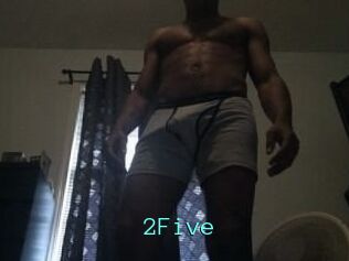 2Five