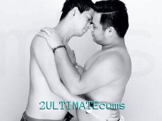2ULTIMATEcums