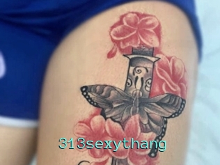 313sexythang