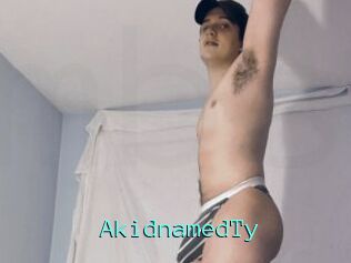 AkidnamedTy