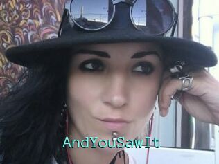 AndYouSawIt