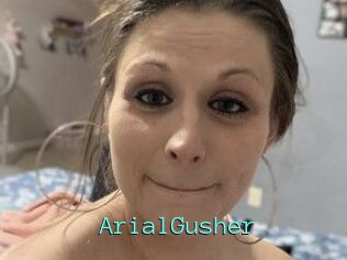 ArialGusher