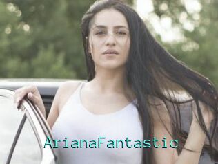 ArianaFantastic