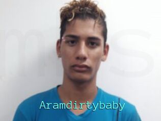 Aramdirtybaby