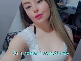 Ariadnaslavedirty