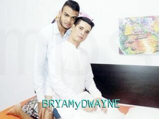 BRYAMyDWAYNE