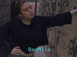 BadMila