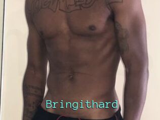 Bringithard