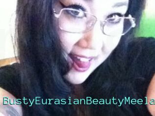 BustyEurasianBeautyMeela