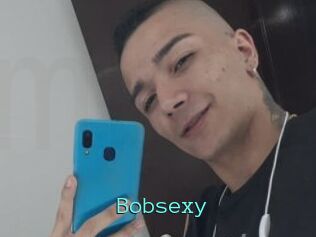 Bobsexy