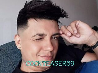 COCKTEASER69