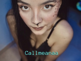 Callmeanaa