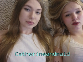 Catherineandmaid
