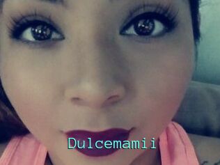 Dulcemamii