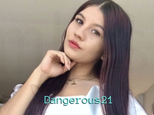 Dangerous21