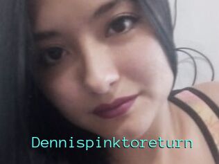 Dennispinktoreturn