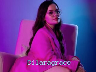 Dilaragrace