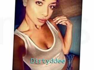Dirtyddee