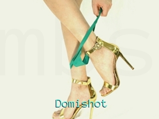 Domishot
