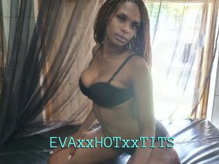 EVAxxHOTxxTITS