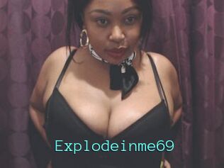 Explodeinme69