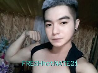 FRESHhotNATE21