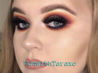 FunwithTaraxo