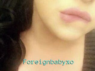 Foreignbabyxo