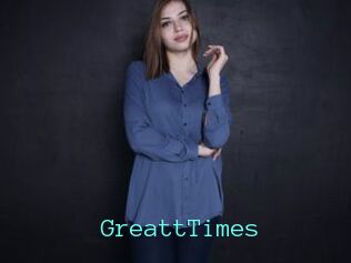 GreattTimes