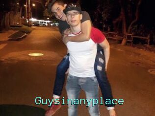 Guysinanyplace