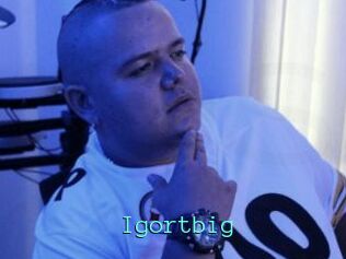 Igortbig