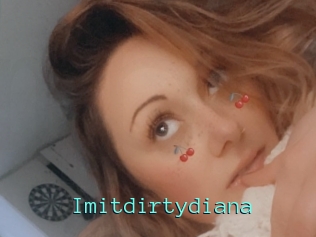Imitdirtydiana