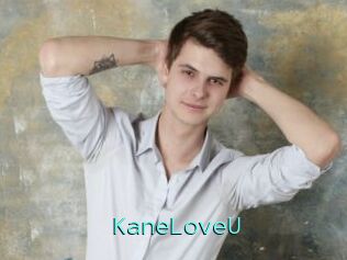 KaneLoveU