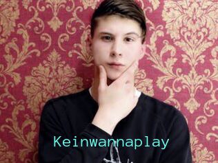 Keinwannaplay
