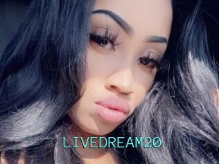 LIVEDREAM20