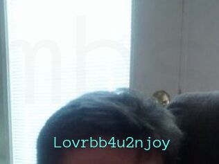 Lovrbb4u2njoy