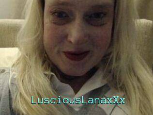 LusciousLanaxXx