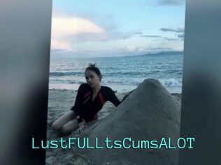 LustFULLtsCumsALOT
