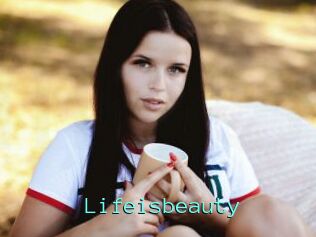 Lifeisbeauty