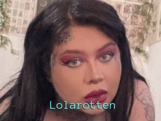 Lolarotten