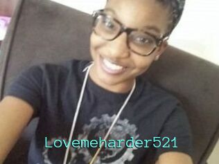 Lovemeharder521