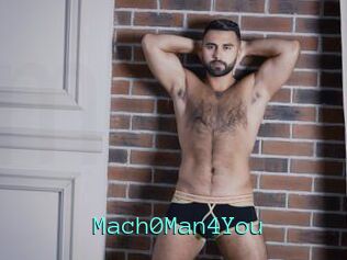 Mach0Man4You