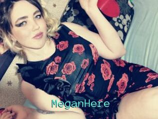 MeganHere