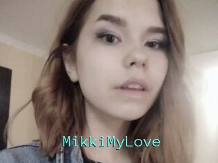 MikkiMyLove