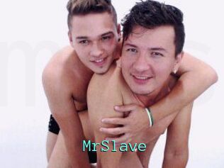 MrSlave