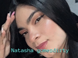 Natasha_gomezdirty