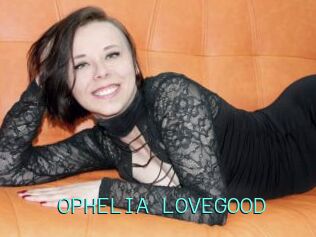 OPHELIA_LOVEGOOD