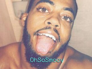 OhSoSmoov