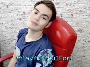 PlayfulPaulForU
