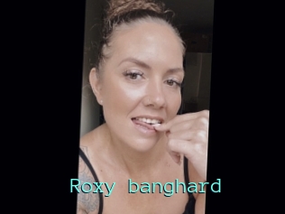 Roxy_banghard